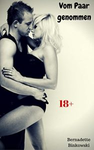 Baixar Vom Paar genommen: Scharfe Erotikstory (German Edition) pdf, epub, eBook