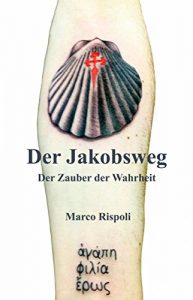Baixar Der Jakobsweg, Der Zauber Der Wahrheit pdf, epub, eBook