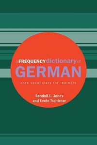 Baixar A Frequency Dictionary of German: Core Vocabulary for Learners (Routledge Frequency Dictionaries) pdf, epub, eBook