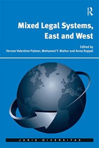 Baixar Mixed Legal Systems, East and West (Juris Diversitas) pdf, epub, eBook