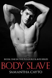 Baixar Body Slave (The Pleasure Slaves Series Book 1) (English Edition) pdf, epub, eBook