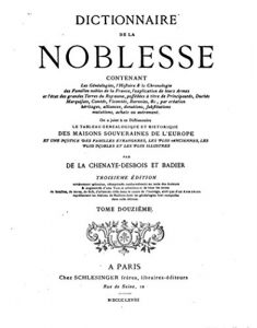 Baixar Dictionnaire de la Noblesse, Contenant les Généalogies, l’Histoire and la Chronologie des Familles Nobles de la France – Tome XII (French Edition) pdf, epub, eBook