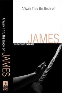Baixar A Walk Thru the Book of James (Walk Thru the Bible Discussion Guides): Faith that Endures pdf, epub, eBook