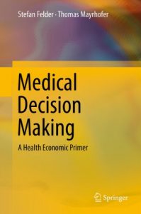 Baixar Medical Decision Making: A Health Economic Primer pdf, epub, eBook