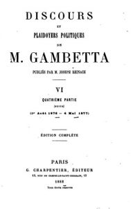 Baixar Discours et plaidoyers politiques de M. Gambetta – VI. Quatrième partie (French Edition) pdf, epub, eBook