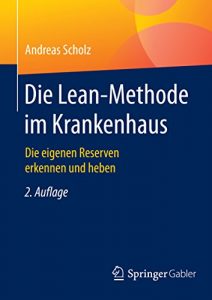 Baixar Die Lean-Methode im Krankenhaus: Die eigenen Reserven erkennen und heben pdf, epub, eBook