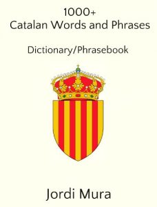 Baixar 1,000+ Catalan Words and Phrases (A Dictionary/Phrasebook) (English Edition) pdf, epub, eBook