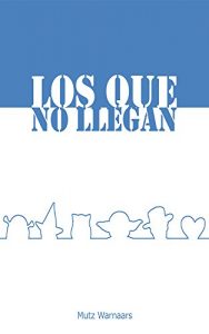 Baixar Los que no llegan pdf, epub, eBook