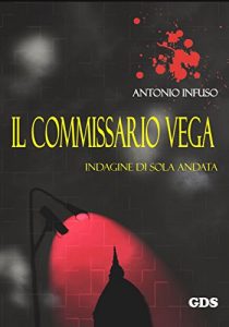 Baixar Il commissario Vega- Indagine di sola andata pdf, epub, eBook