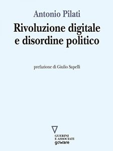Baixar Rivoluzione digitale e disordine politico (Italian Edition) pdf, epub, eBook
