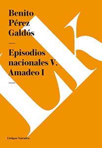 Baixar Episodios nacionales V. Amadeo I pdf, epub, eBook