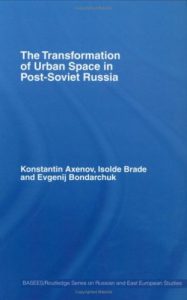 Baixar The Transformation of Urban Space in Post-Soviet Russia (BASEES/Routledge Series on Russian and East European Studies) pdf, epub, eBook