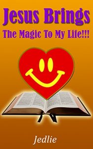 Baixar Jesus Brings The Magic To My Life (English Edition) pdf, epub, eBook