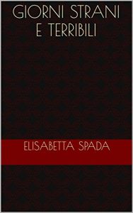 Baixar Giorni strani e terribili (Italian Edition) pdf, epub, eBook