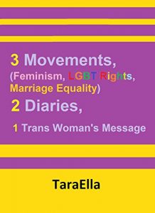 Baixar 3 Movements (Feminism, LGBT Rights, Marriage Equality), 2 Diaries, 1 Trans Woman’s Message (English Edition) pdf, epub, eBook