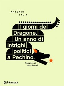 Baixar I giorni del Dragone. Un anno di intrighi politici a Pechino (Italian Edition) pdf, epub, eBook