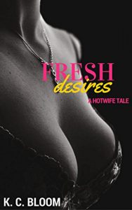 Baixar Fresh Desires: A HOTWIFE TALE (English Edition) pdf, epub, eBook
