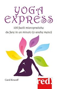 Baixar Yoga express: 108 facili micropratiche da fare in un minuto (o anche meno) (EQU) pdf, epub, eBook