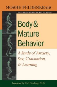 Baixar Body and Mature Behavior: A Study of Anxiety, Sex, Gravitation, and Learning pdf, epub, eBook