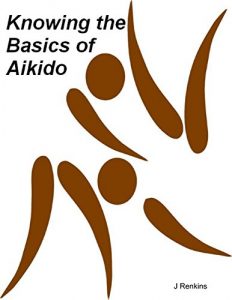Baixar Knowing the Basics of Aikido pdf, epub, eBook