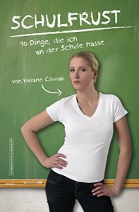 Baixar Schulfrust: 10 Dinge, die ich an der Schule hasse (German Edition) pdf, epub, eBook