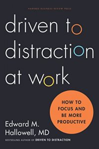 Baixar Driven to Distraction at Work: How to Focus and Be More Productive pdf, epub, eBook