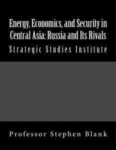 Baixar Energy, Economics, and Security in Central Asia: Russia and Its Rivals (English Edition) pdf, epub, eBook