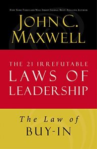 Baixar The Law of Buy-In: Lesson 14 from The 21 Irrefutable Laws of Leadership pdf, epub, eBook