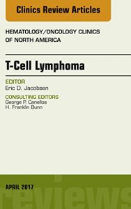 Baixar T-Cell Lymphoma, An Issue of Hematology/Oncology Clinics of North America, E-Book (The Clinics: Internal Medicine) pdf, epub, eBook