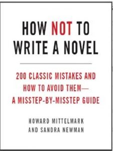 Baixar How Not to Write a Novel: 200 Classic Mistakes and How to Avoid Them–A Misstep-by-Misstep Guide pdf, epub, eBook