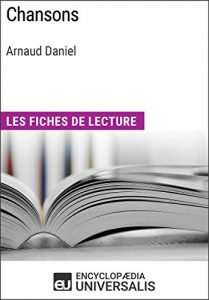 Baixar Chansons d’Arnaud Daniel: Les Fiches de lecture d’Universalis (French Edition) pdf, epub, eBook
