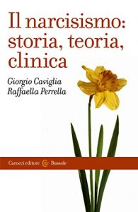 Baixar Il narcisismo: storia, teoria, clinica (Le bussole) pdf, epub, eBook
