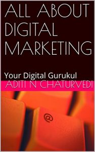 Baixar ALL ABOUT DIGITAL MARKETING: Your Digital Gurukul (ANCDM Book 1) (English Edition) pdf, epub, eBook