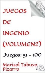 Baixar Juegos de Ingenio (Volumen2): Juegos:  51 – 100 (Juegos de ingenio para aventureros) (Spanish Edition) pdf, epub, eBook