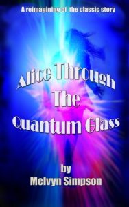 Baixar ALICE THROUGH THE QUANTUM GLASS: Alice in Wonderland, a new beginning (English Edition) pdf, epub, eBook