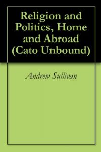 Baixar Religion and Politics, Home and Abroad (Cato Unbound Book 102007) (English Edition) pdf, epub, eBook