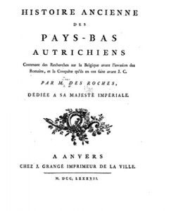 Baixar Histoire anciennes des Pays-Bas autrichiens Contenant des Recherches sur la Belgique avant l’invasion des Romains, , et la Conquête qu’ils en ont faite avant J. C., (French Edition) pdf, epub, eBook