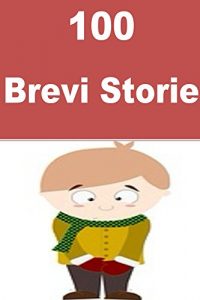 Baixar 100  Brevi Storie: Interesting short stories for children( Italian Edition) pdf, epub, eBook