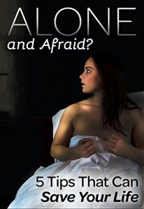 Baixar Alone and Afraid?: 5 Tips That Can Save Your Life! (English Edition) pdf, epub, eBook