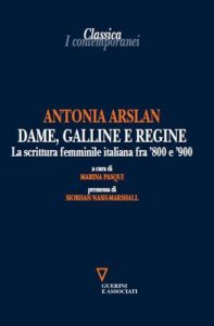 Baixar Dame, galline e regine. La scrittura femminile italiana fra ‘800 e ‘900 (Classica. I contemporanei Vol. 1) (Italian Edition) pdf, epub, eBook