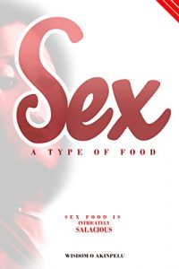 Baixar SEX: A TYPE OF FOOD. (English Edition) pdf, epub, eBook