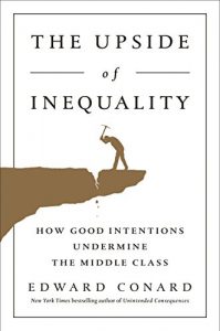 Baixar The Upside of Inequality: How Good Intentions Undermine the Middle Class pdf, epub, eBook