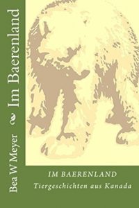 Baixar IM BAERENLAND: Tiergeschichten aus Kanada (German Edition) pdf, epub, eBook