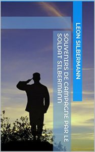 Baixar Souvenirs de campagne par le Soldat Silbermann (French Edition) pdf, epub, eBook