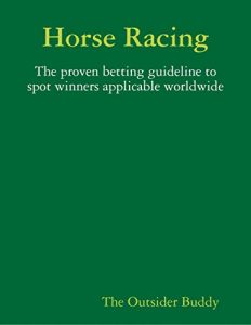 Baixar Horse Racing – The Proven Betting Guideline To Spot Winners Applicable Worldwide pdf, epub, eBook