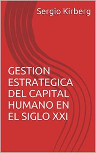 Baixar GESTION ESTRATEGICA DEL CAPITAL HUMANO EN EL SIGLO XXI (Spanish Edition) pdf, epub, eBook