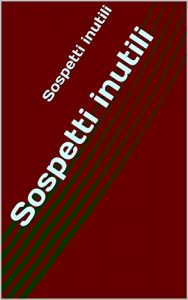 Baixar Sospetti inutili (Italian Edition) pdf, epub, eBook