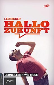 Baixar Hallo Zukunft: Lerne leben wie Mose pdf, epub, eBook