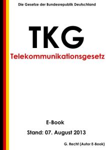 Baixar Telekommunikationsgesetz (TKG) – E-Book  – Stand: 07. August 2013 (German Edition) pdf, epub, eBook
