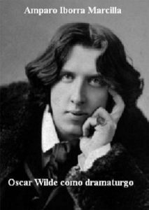 Baixar Oscar Wilde como dramaturgo: La importancia de llamarse Ernesto (Spanish Edition) pdf, epub, eBook